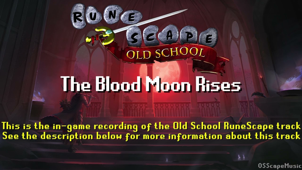 Old School RuneScape Soundtrack: The Blood Moon Rises