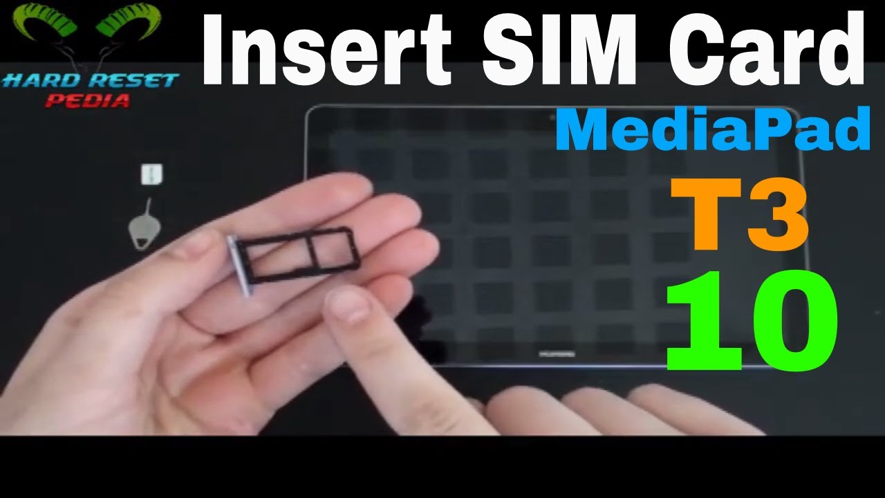 Huawei MediaPad T3 10 Insert The SIM Card