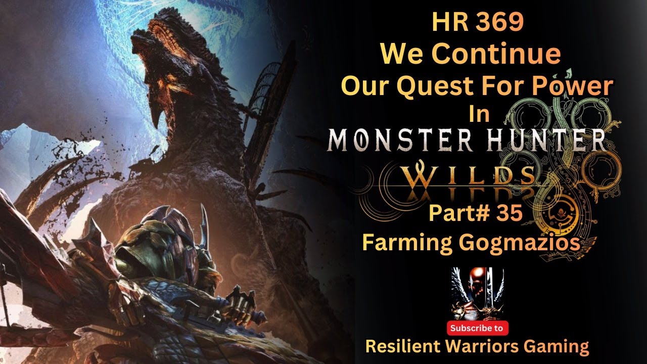 HR:369 We Continue Our Quest For Power In MHWilds Part#35 Farming Gogmazios