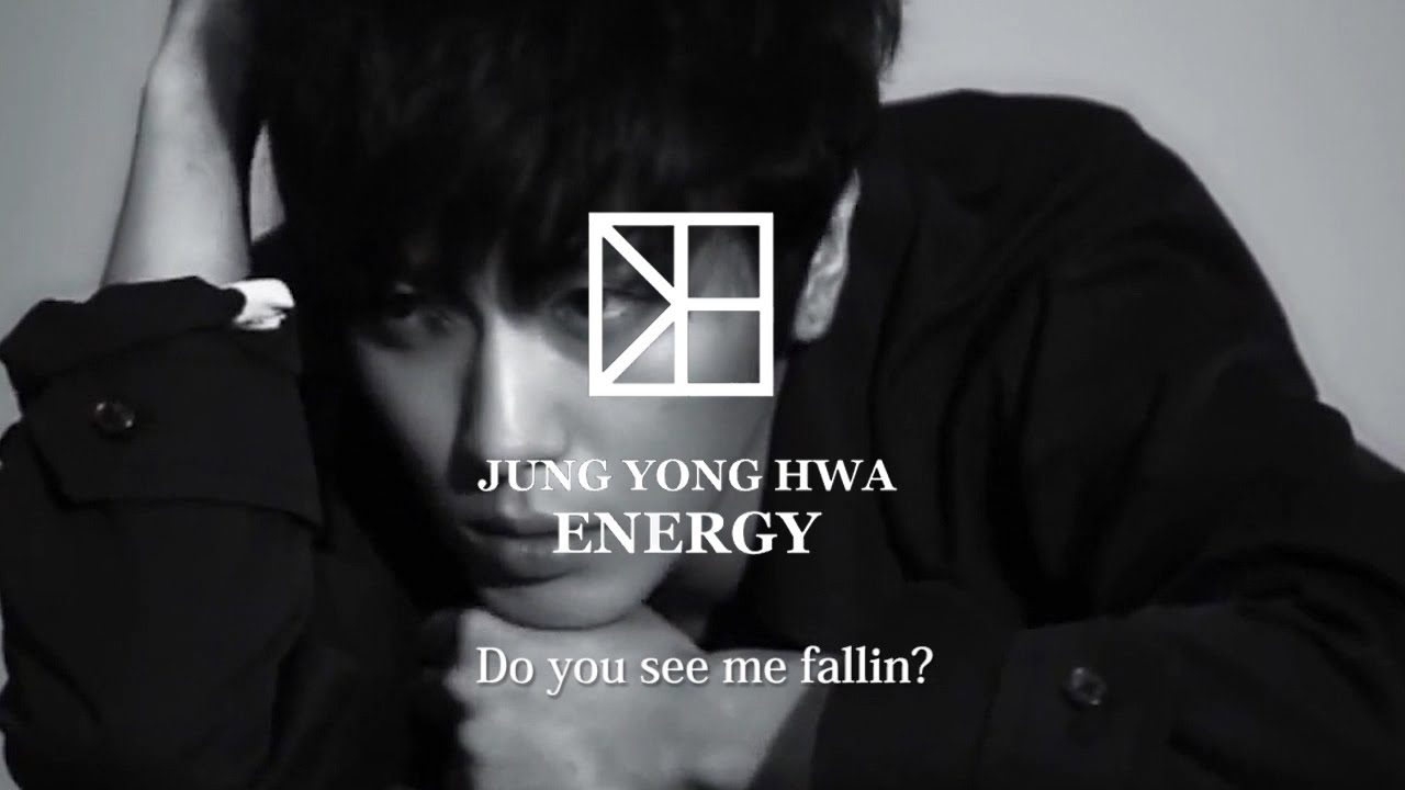 Energy / 元気玉　Jung Yong Hwa From CNBLUE　MV（FANMADE）