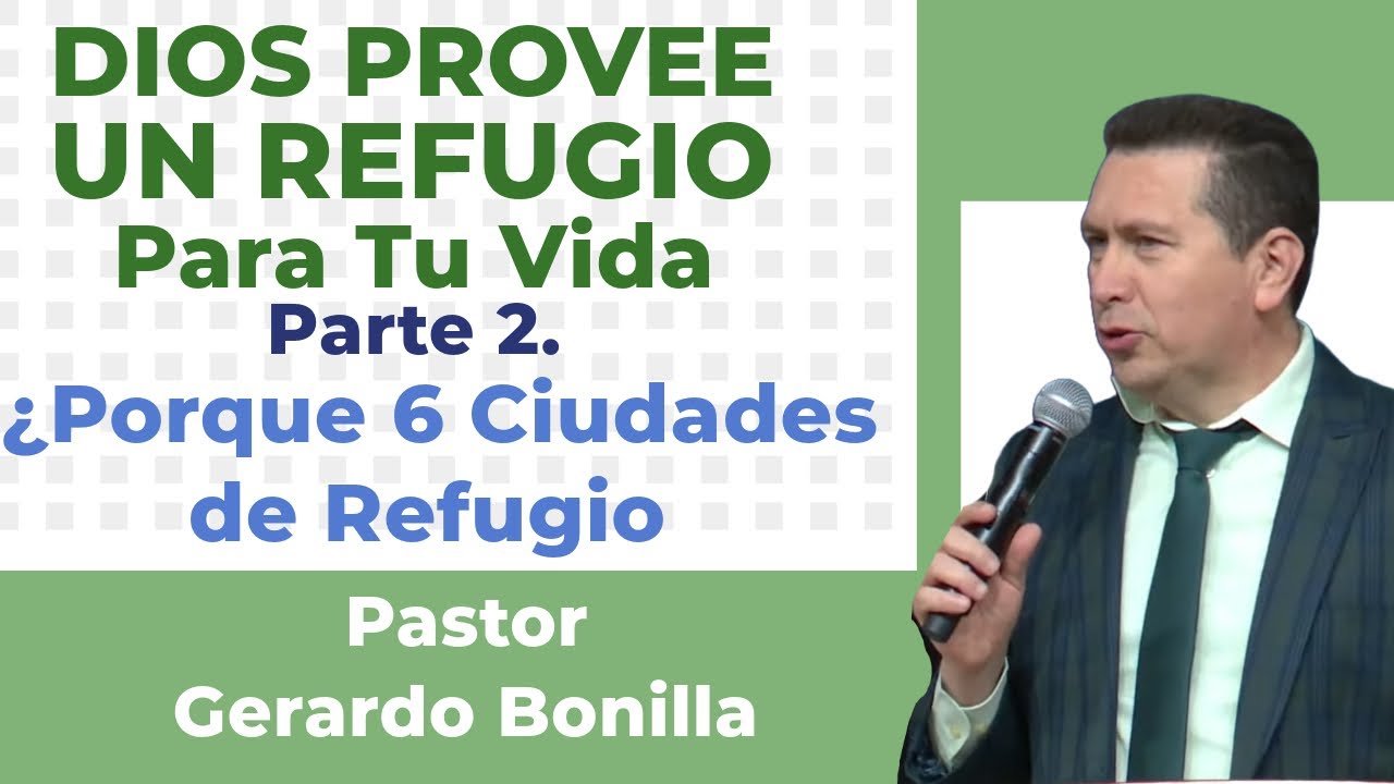Por Que 6 Ciudades de Refugio?- Pastor Gerardo Bonilla