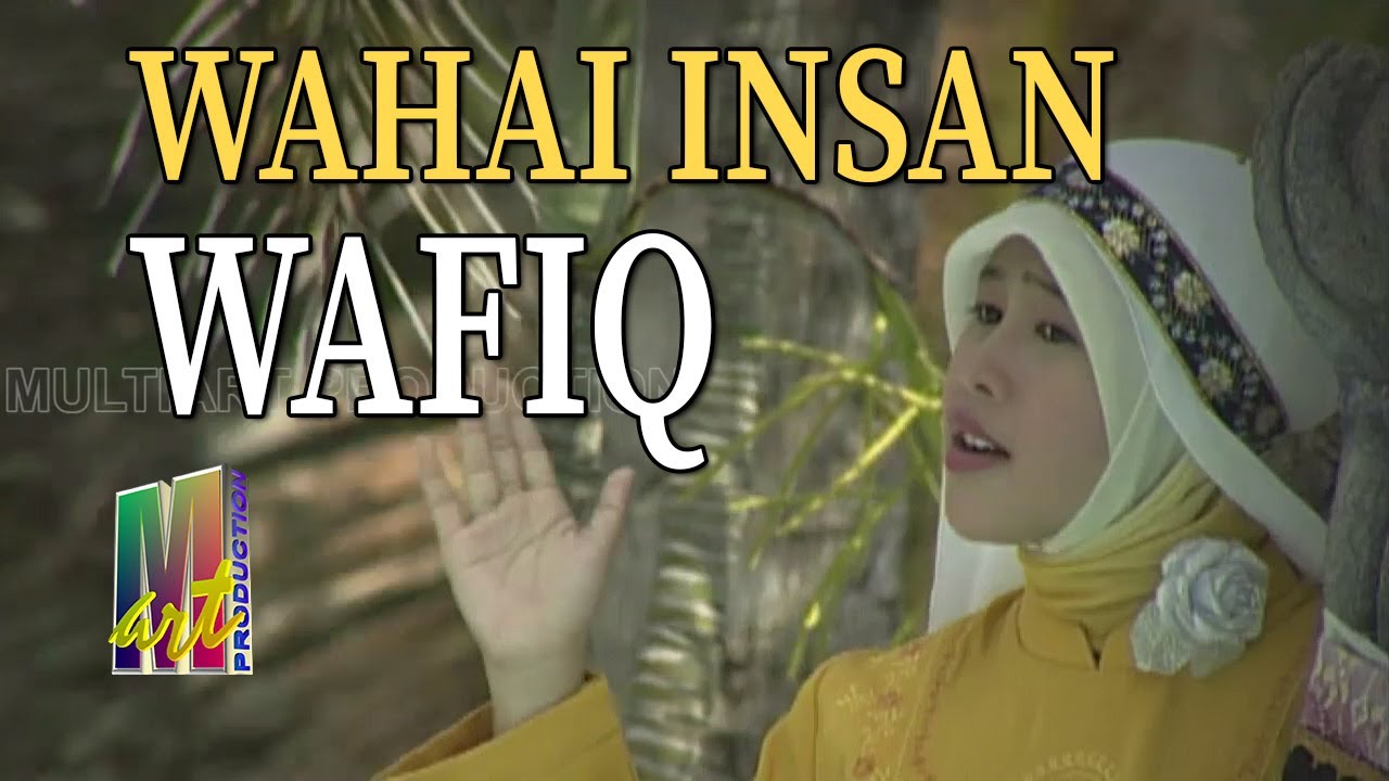 Wafiq Azizah - Wahai Insan