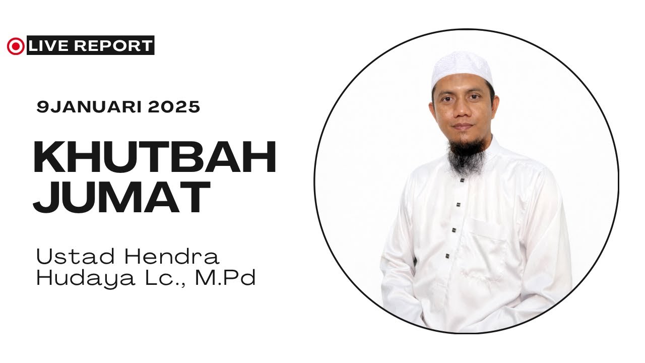 LIVE REPORT KHUTBAH JUMAT “3 KUNCI KEBAHAGIAAN”