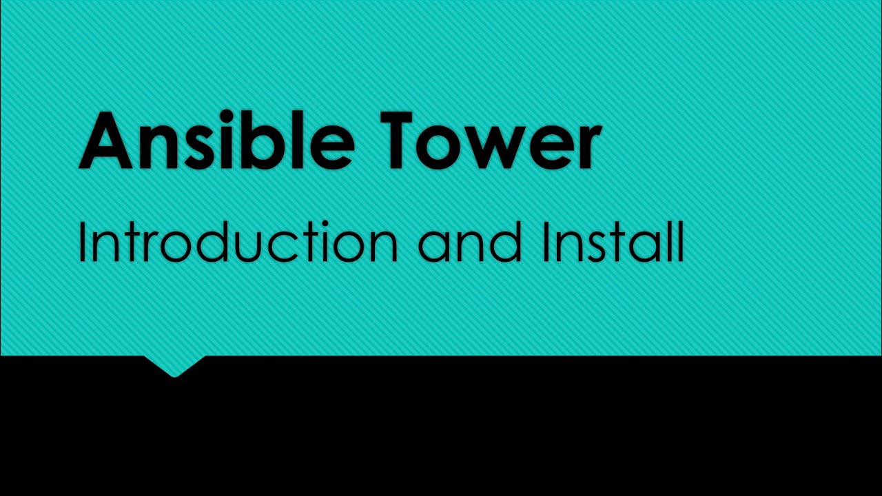 Ansible Tower: Introduction and install