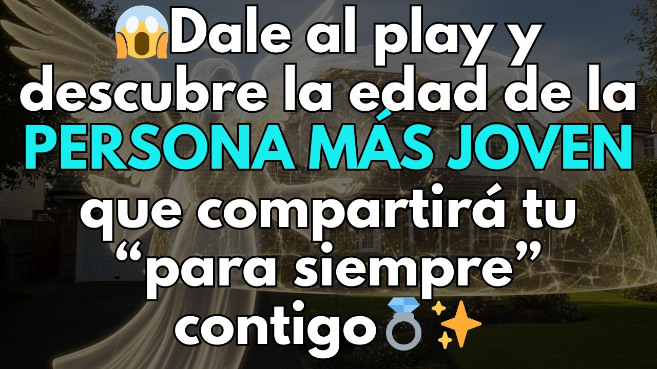 😱🎶Dale al play y descubre la edad de la persona más joven que compartirá tu “para siempre” contigo💍✨