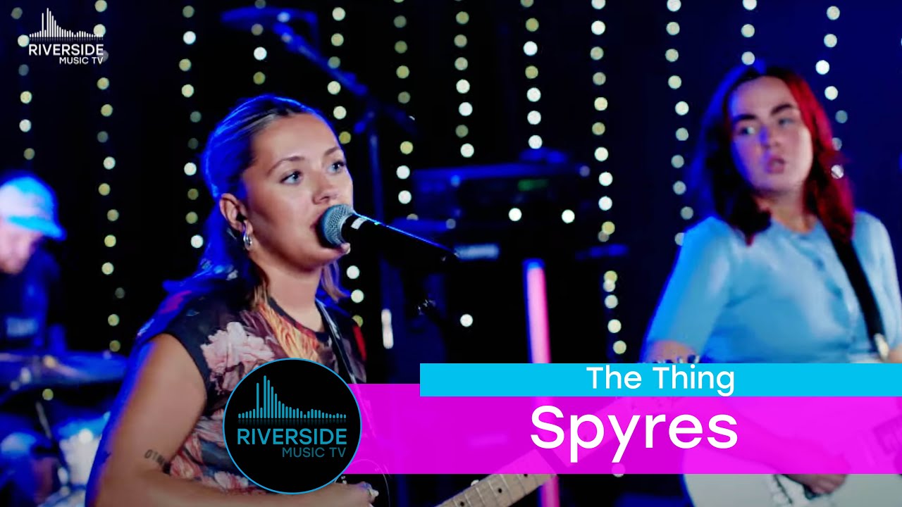 Spyres - The Thing (Live on Riverside Music TV)