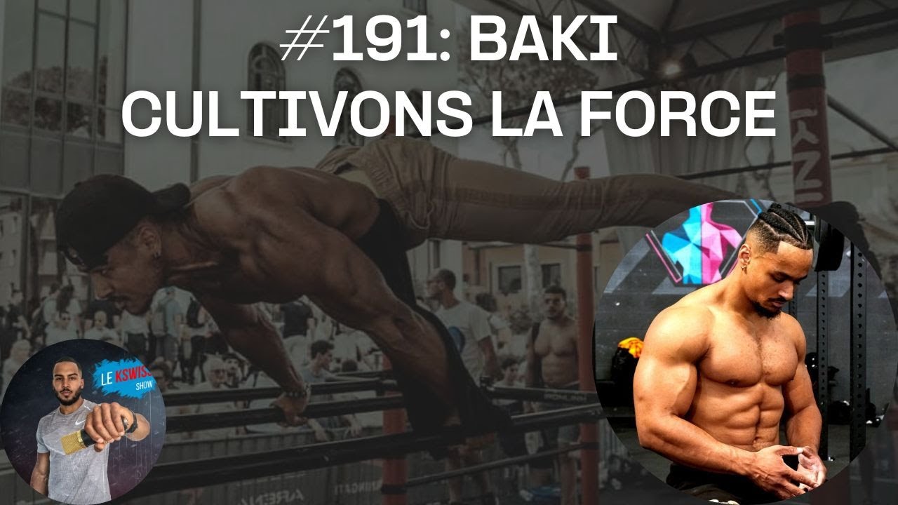 #192: Baki - Cultivons La Force