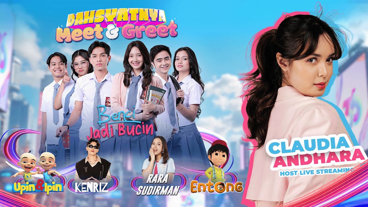 Live Streaming Meet & Greet Cast Benci Jadi Bucin bareng Claudia Andhara