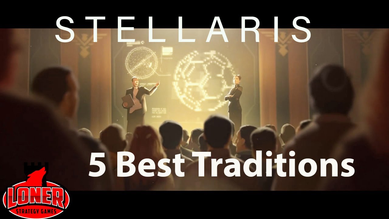 Best 5 Stellaris Traditions