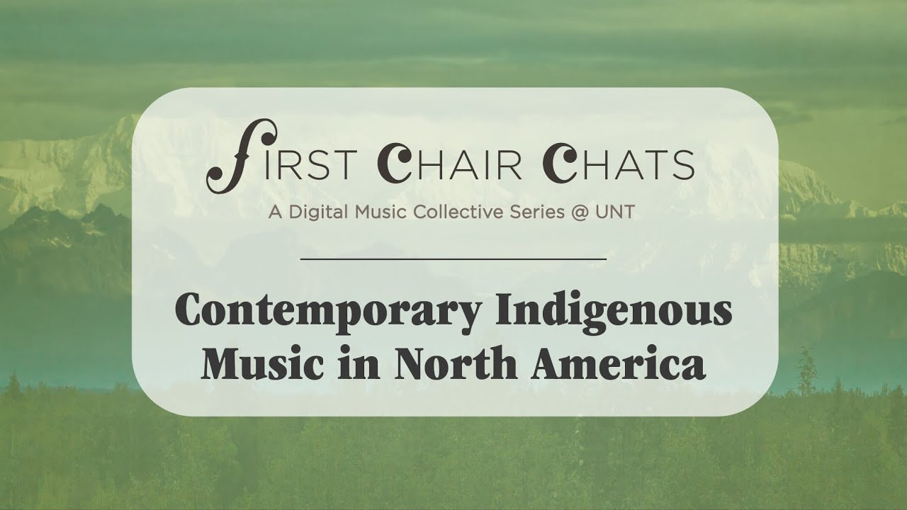 First Chair Chats: Contemporary Indigenous Music