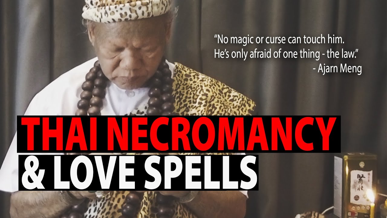 Thai Necromancy & Love Spells при участии Ajarn Nien Air и Ajarn Meng