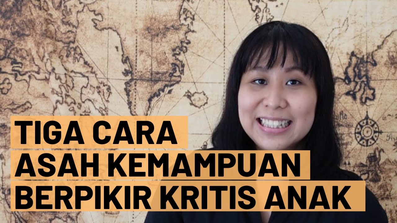 [ENGSUB] - Tiga Cara Mengasah Kemampuan Berpikir Kritis Anak