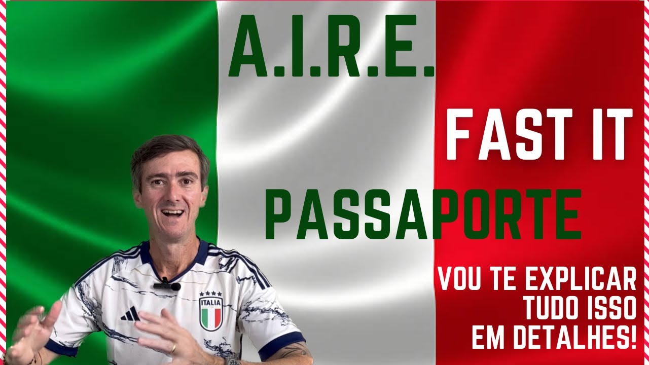 AIRE | Fast IT | Passaporte Italiano e muito mais | Entenda o que é | Por que fazer? | Cidadania IT