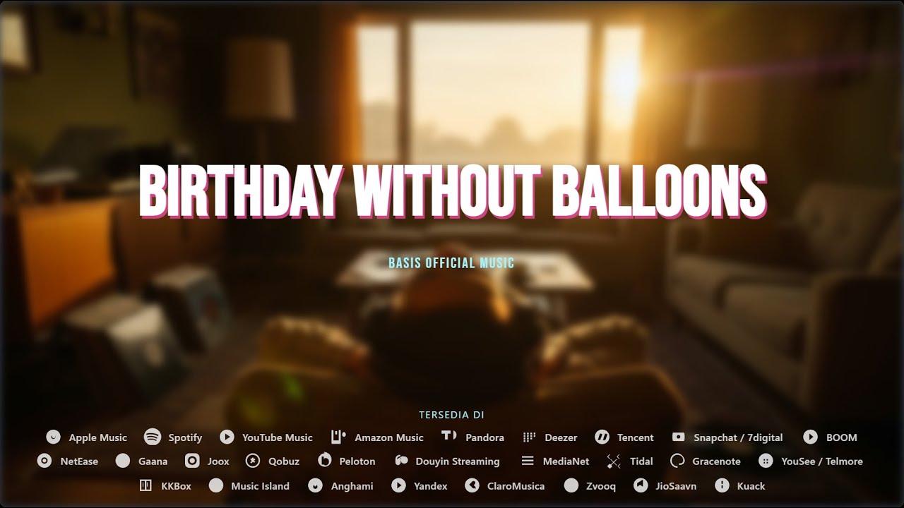 Basis Official Music - Birthday Without Balloons