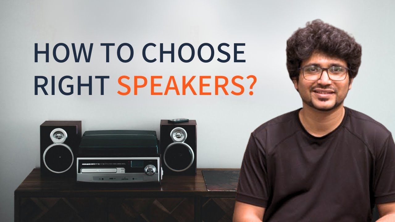 SELECTING The Right Speakers Can Make ALL The Difference!