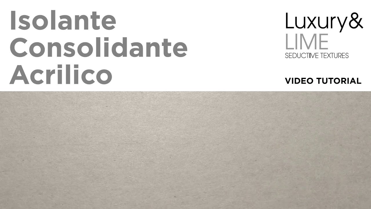 Isolante Consolidante Acrilico (Consolidant) by Luxury&LIME | Application Video 2025