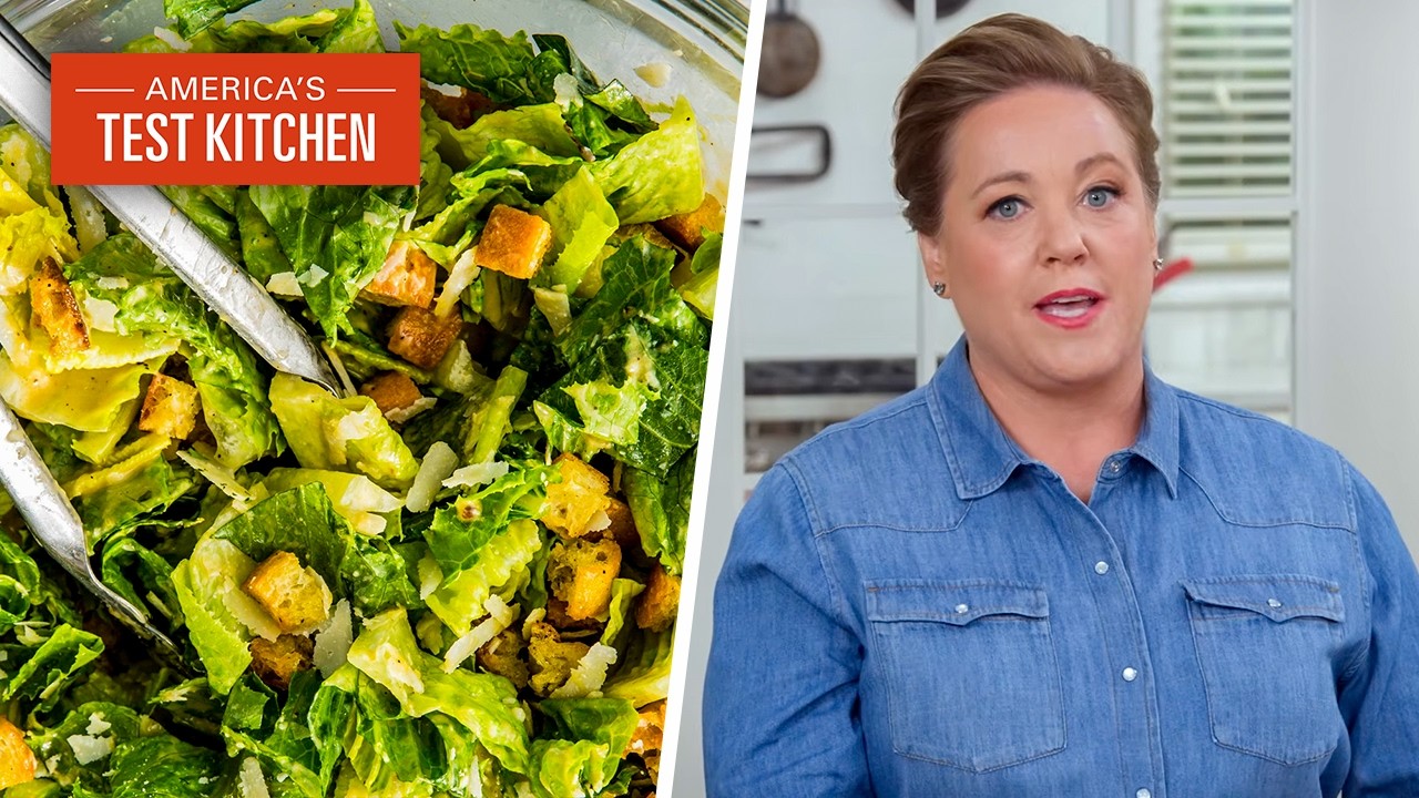 Тот самый рецепт салата &laquo;Цезарь&raquo;, который вам нужен | America's Test Kitchen