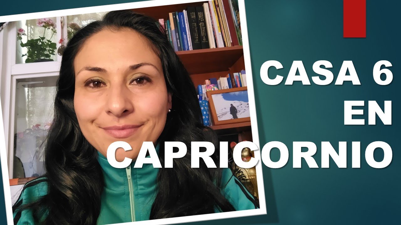 🍀CASA 6 EN CAPRICORNIO