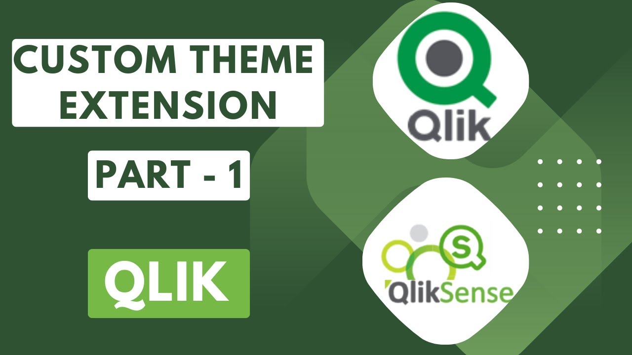 Qlik Sense Custom Themes - Part-1 #dataintellinalytics #themes #extension