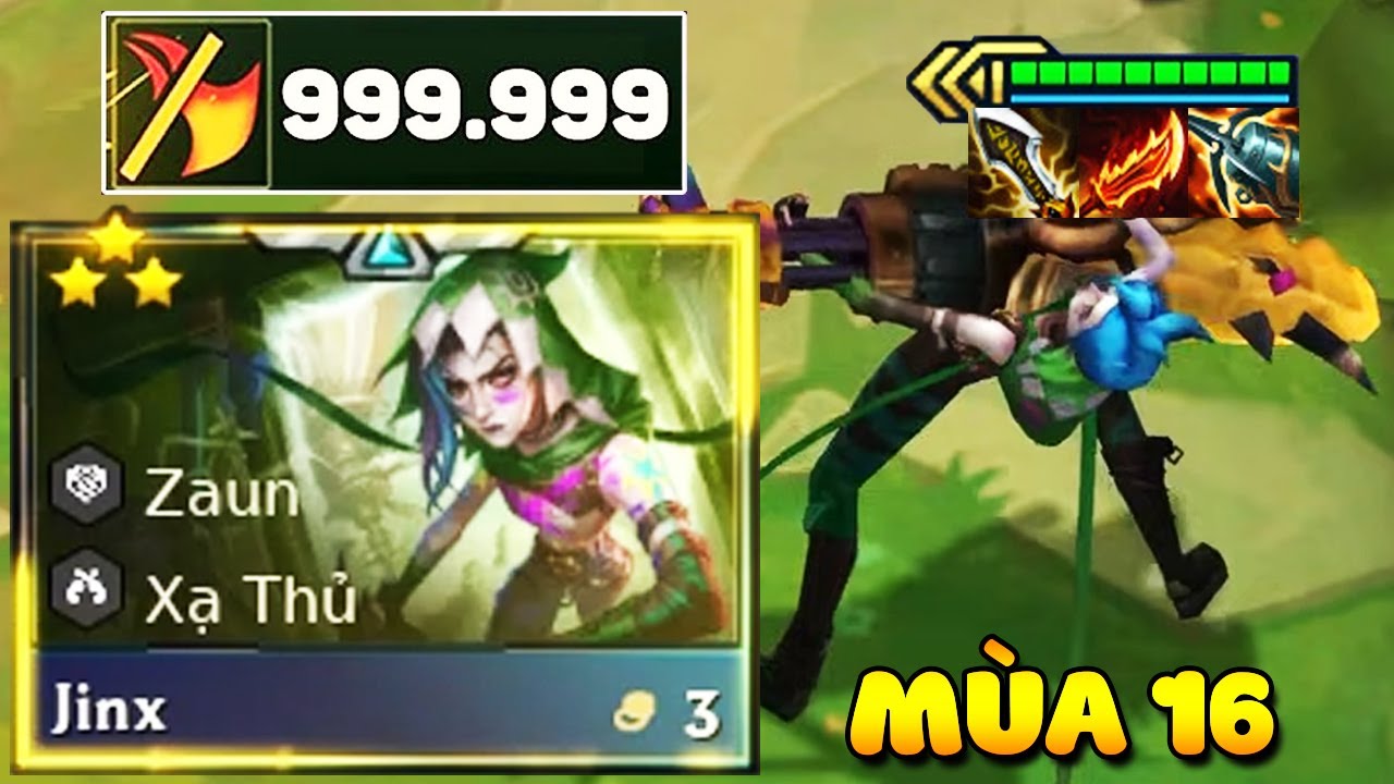 TĂNG 999,999% TỐC ĐỘ ĐÁNH BẮN NHƯ TIỂU LIÊN ẢO NHẤT MÙA 16 VỚI JINX 3 SAO + 7 ZAUN SIÊU BUFF
