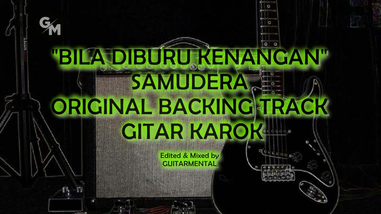 SAMUDERA - BILA DIBURU KENANGAN - GITAR KAROK BACKING TRACK