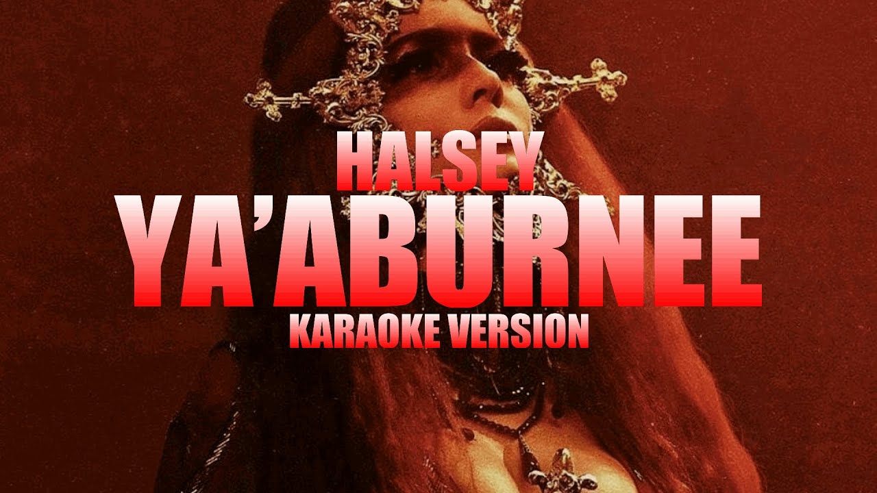 Ya’aburnee - Halsey (Instrumental Karaoke) [KARAOK&J]