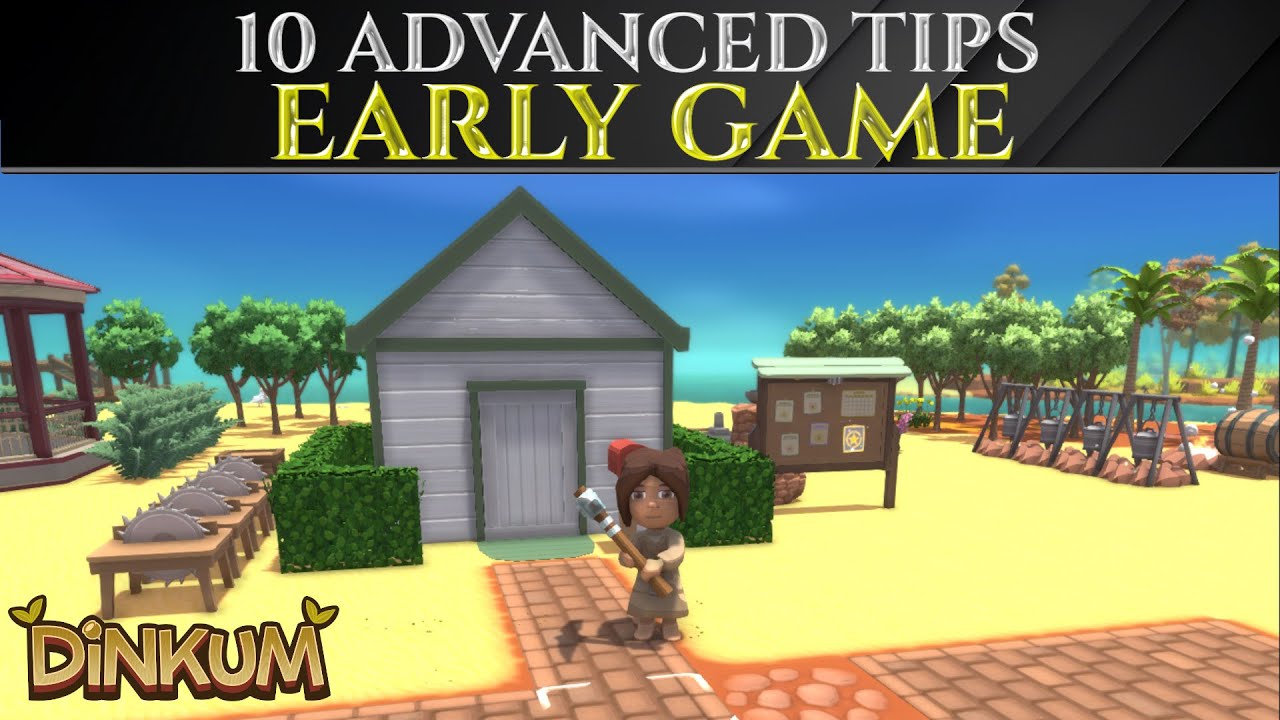 10 Pro TIPS For The EARLY GAME - DINKUM 1.0 Beginners Guide