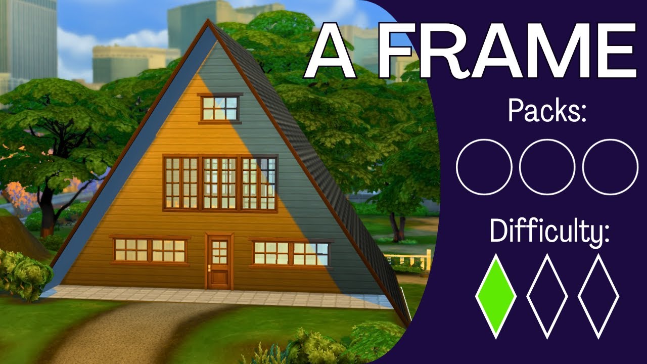 How To Build an A-FRAME Like a Nerd - Base Game In-Depth Sims 4 Building Tutorial