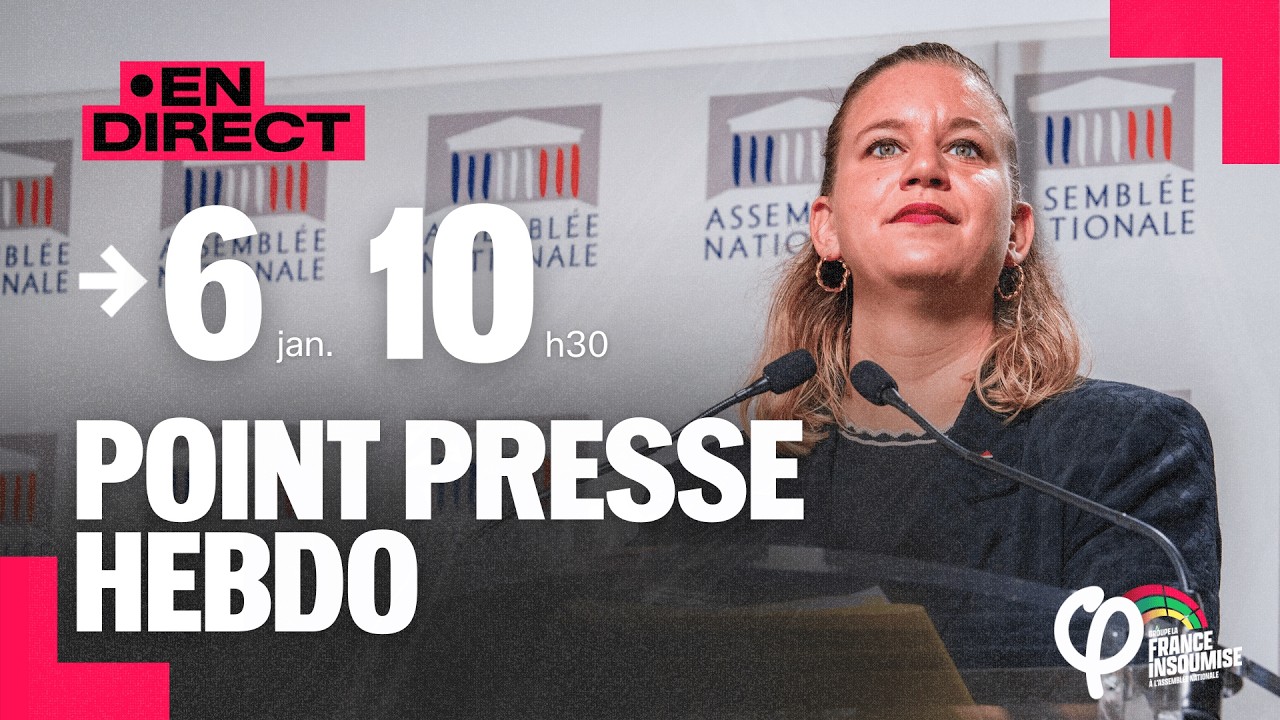 · Point Presse Hebdo de La France Insoumise à l'Assemblée nationale !