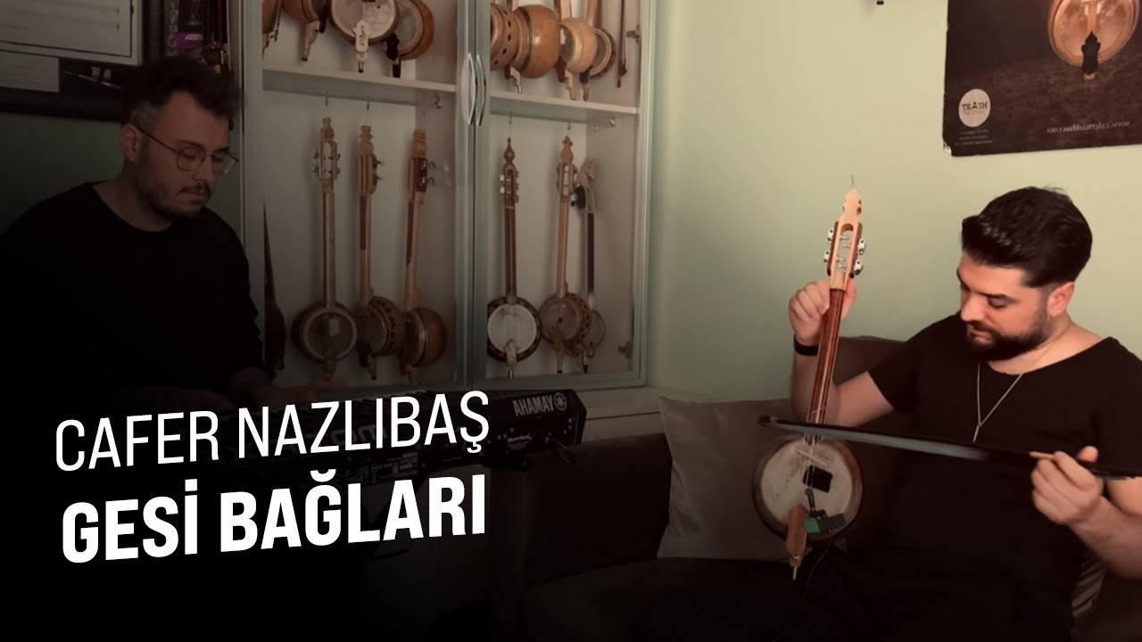 Cafer Nazlıbaş - Gesi Bağları