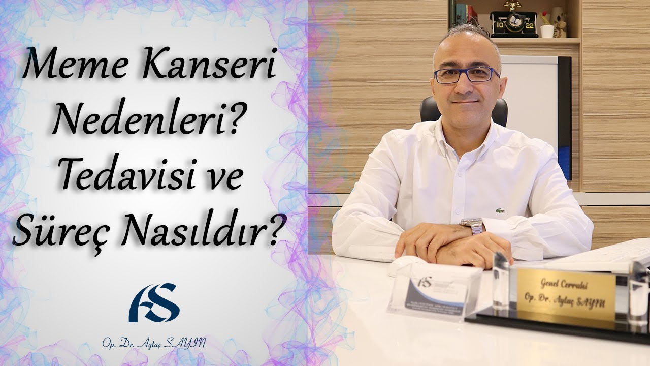 Meme Kanseri Nedenleri, Tedavisi ve S&uuml;re&ccedil; &Uuml;zerine