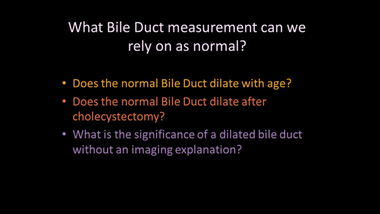 Advancing Age, Cholecystectomy and the Bile Duct Diameter