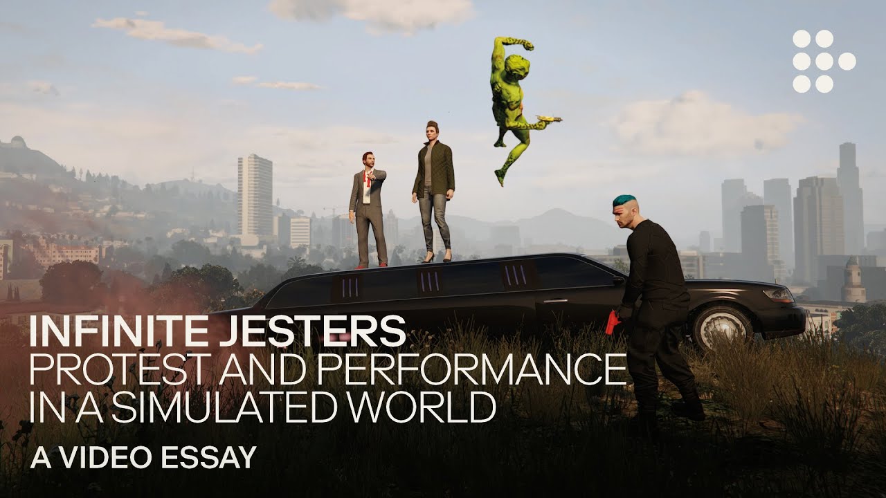 Video essay: &ldquo;Infinite Jesters: Protest and Performance in a Simulated  World&rdquo; | MUBI