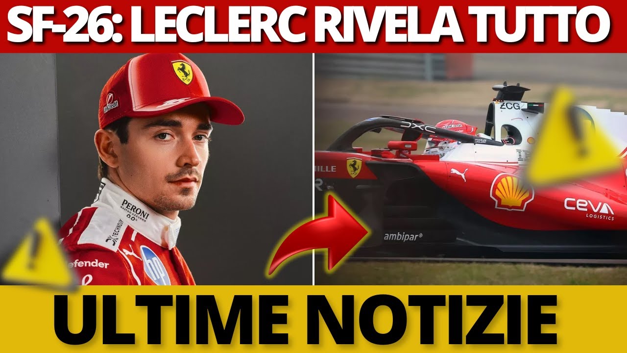 La SF-26 è NATA: Il primissimo verdetto SEGRETO di Leclerc dopo Fiorano! | notizie di ferrari