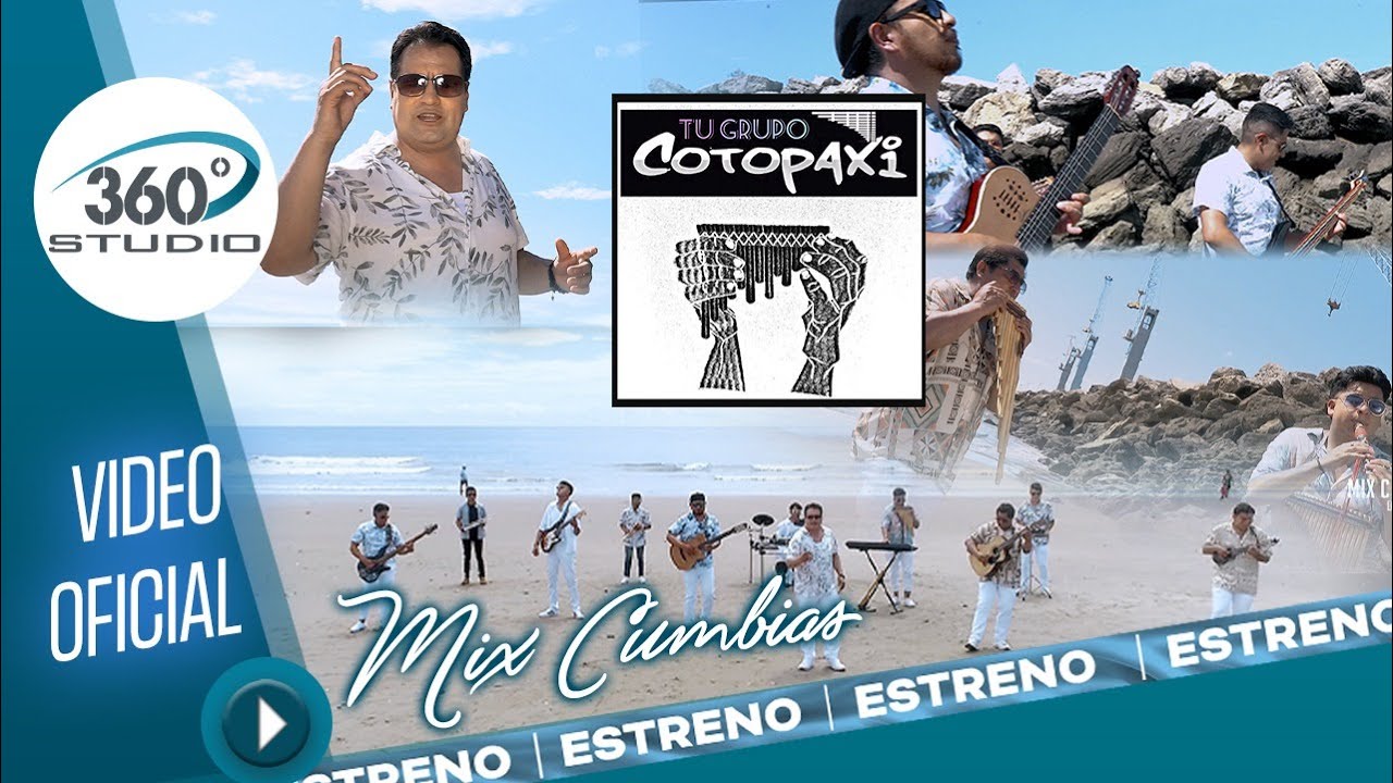 GRUPO COTOPAXI - MIX CUMBIAS VIDEO OFICIAL