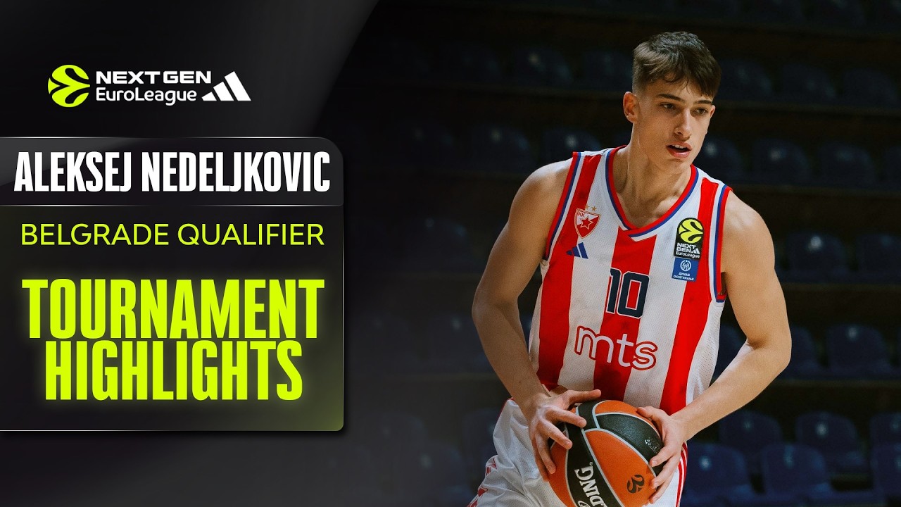 Aleksej NEDELJKOVIC Tournament Highlights | Adidas NextGen BELGRADE 2026 Highlights