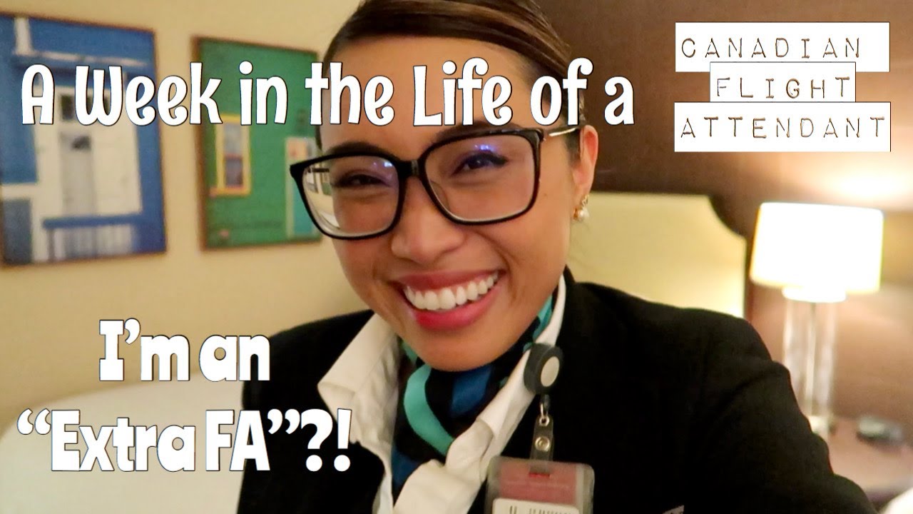 A WEEK IN THE LIFE OF A CANADIAN FLIGHT ATTENDANT (MY FIVE-DAY PAIRING AS AN EXTRA FLIGHT ATTENDANT)
