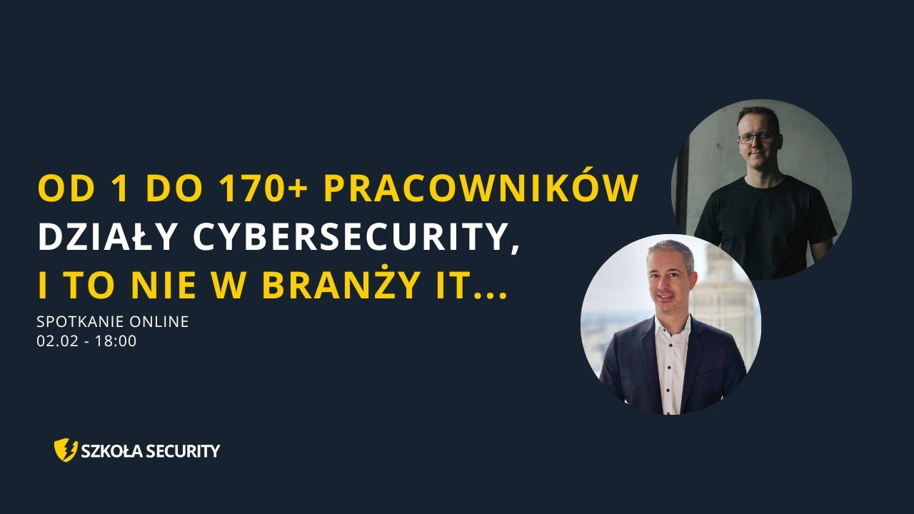 🚀Od 1 do 170+ pracowników działu Cybersecurity w firmie spoza branży IT