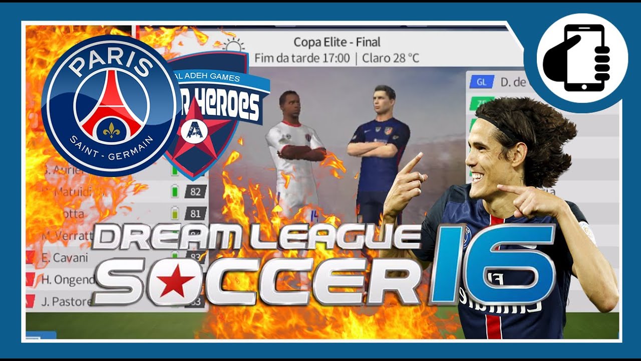 Dream League Soccer 16 - Final da Copa Elite - Enfrentando o Paris Saint German no
