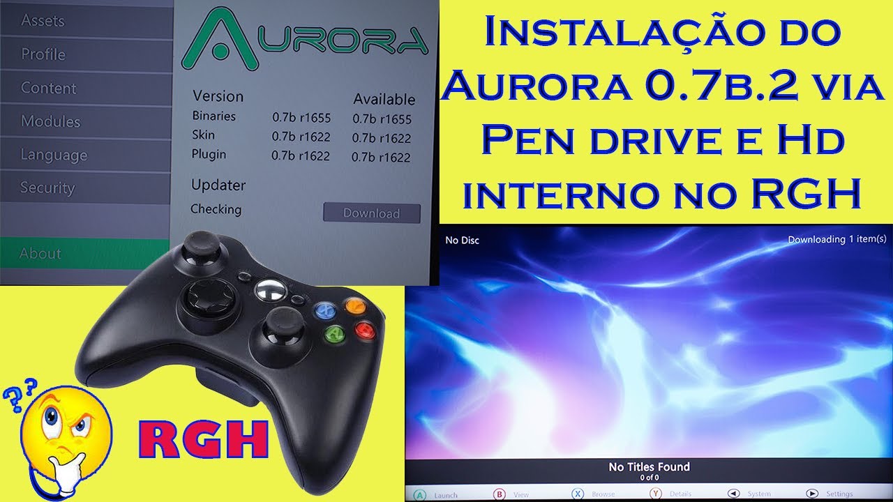 Instalação do Aurora 0 7b 2 via Pen drive e Hd interno no RGH