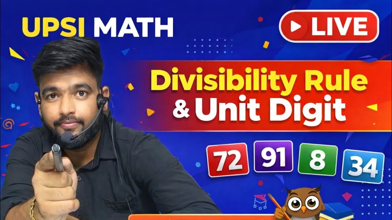 UPSI Math Day 3 | Divisibility Rule & Unit Digit Full Concepts | PYQ One Shot | Atish Pandey Sir