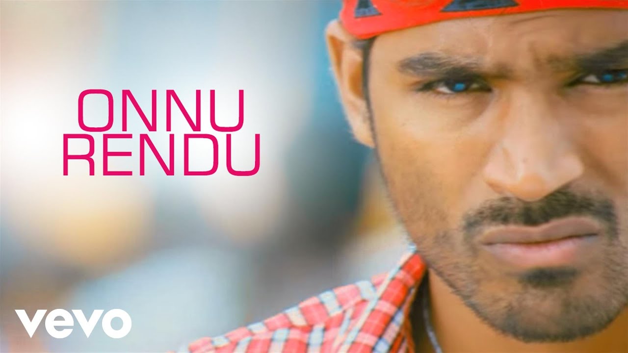 Mappillai - Onnu Rendu Video | Dhanush, Hansikha Motwani | Manisarma