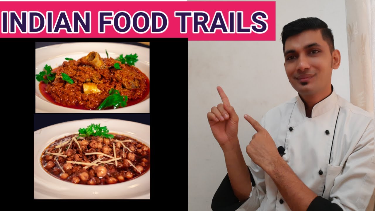 Indian food trails,  food trails, chef trails, chef gkb,