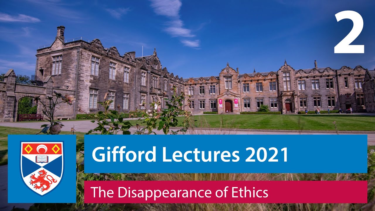 Lecture 2 - The Missing Frontier: Time - The Disappearance of Ethics - Gifford Lectures 2021