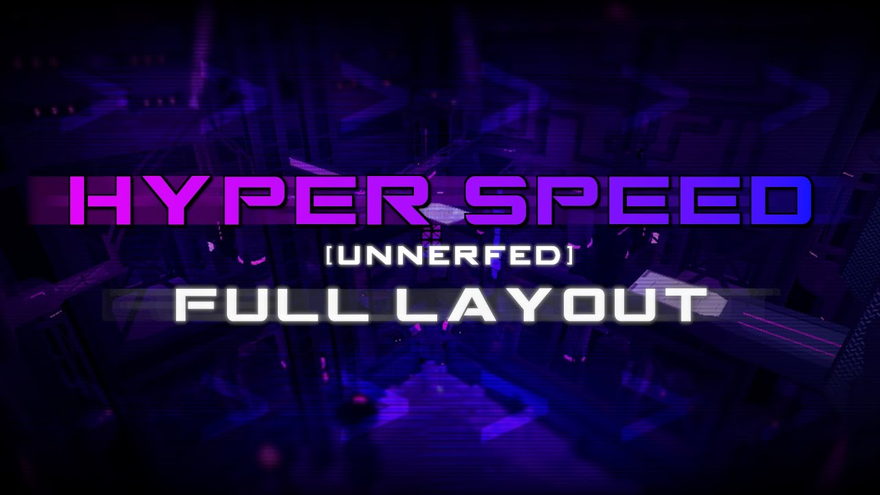 Unnerfed Hyper Speed (FULL LAYOUT) by Nightlife Devs | TRIA.os