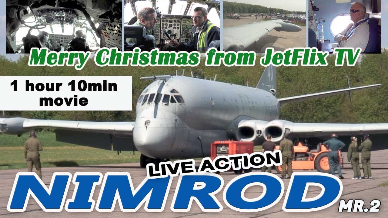 Merry Christmas From JetFlix TV! | LIVE FROM BRUNTINGTHORPE - RAF Nimrod MR.2 1hr10min VIDEO