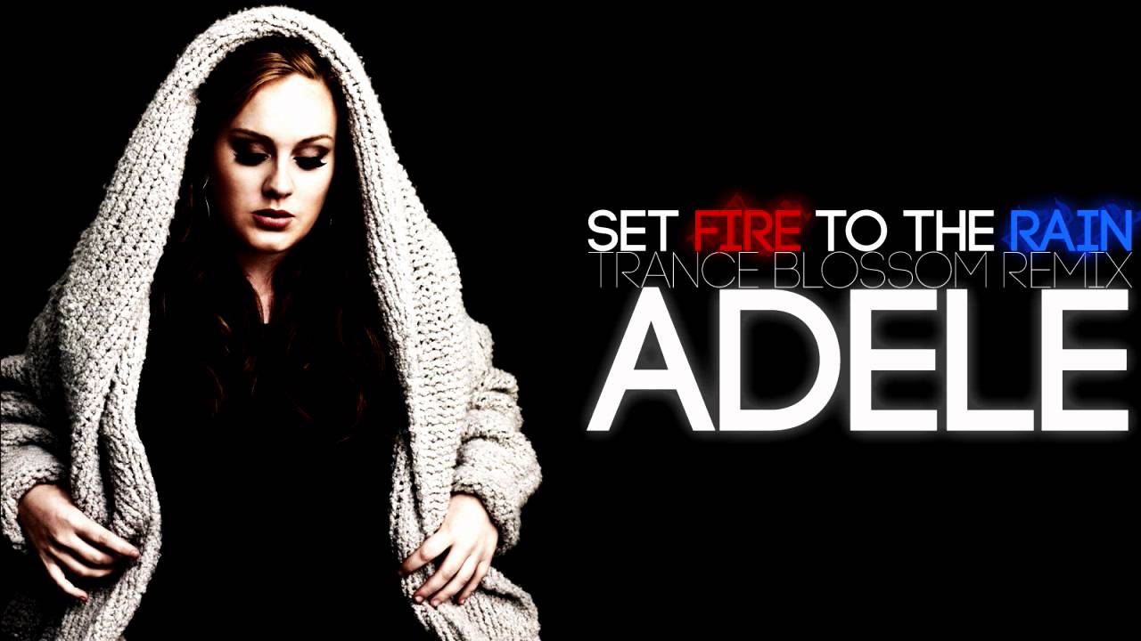[TBRX] Adele - Set Fire to the Rain (Trance Blossom Remix)