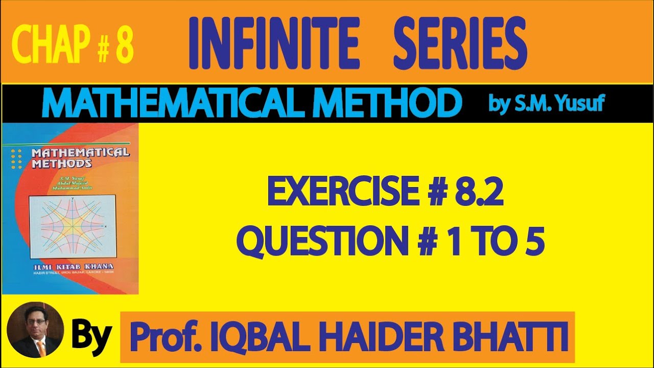 Ch# 8 | Exercise 8.2 Q1,2,3,4 & 5 | Mathematical Method By SM Yusuf (Lec 15)