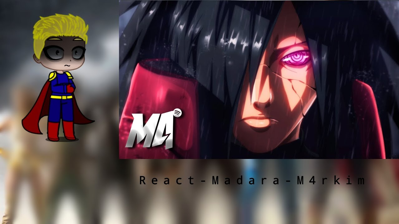 The Boys react | Madara | Tsukyomi | M4rkim