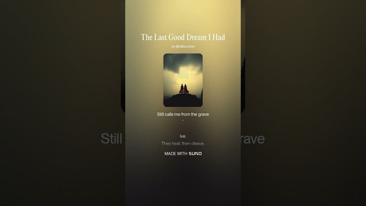 The Last Good Dream I Had